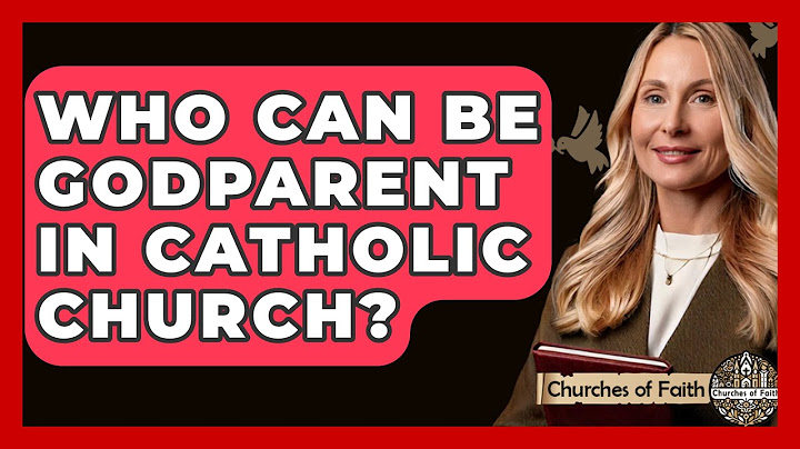 Who Can Be Godparent In Catholic Church? - Churches Of Faith