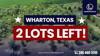 Information Only 2 Lots Left in Wharton, Texas! Guide