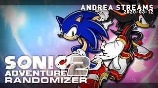Sonic Adventure 2 (Randomizer) | Red Ones Go Faster | Andrea Streams (2020-03-12)