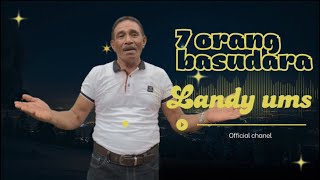 Download Lagu 7 ORANG BASUDARA (Landi Ums) MP3 Download Lagu 7 ORANG BASUDARA (Landi Ums) MP3
