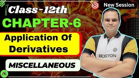 Miscellaneous Chapter 6 | Class 12 Maths | Application of Derivatives | Q1 to 16 One Shot |