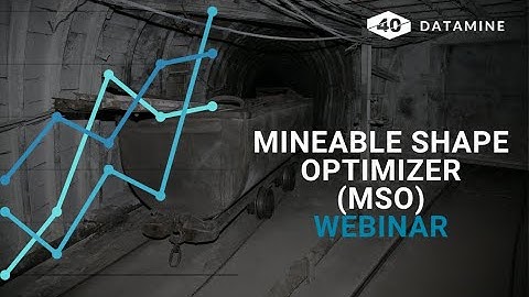 Webinar - Mineable Shape Optimizer (MSO)