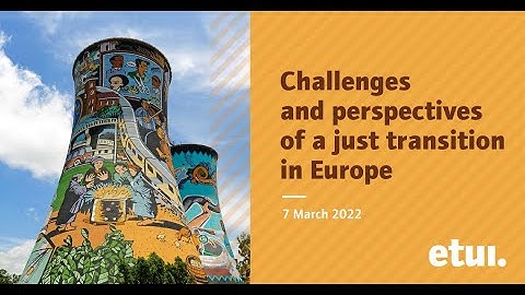Challenges and perspectives of a just transition in Europe