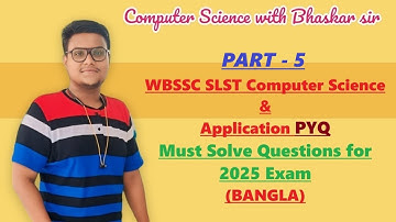 Part 5 | WBSSC SLST Computer Science & Application PYQ | Must Solve Questions for 2025 Exam (BANGLA)
