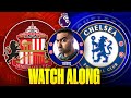 LIVE | SUNDERLAND 2-1 CHELSEA | PREMIER LEAGUE