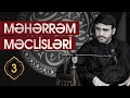Məhərrəm Məclisləri 3-cü gecə (12.08.2021) - Hacı Ramil