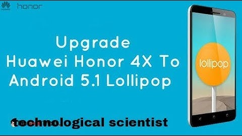 Update Honor 4x to lollipop 5.0.1 ota local update 💯% working with guranteee !..
