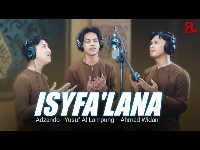 ISYFA'LANA - Adzando - Yusuf Al Lampungi - Ahmad Widani class=