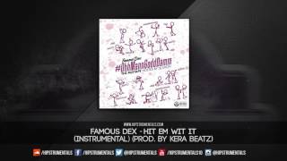 Famous Dex - Hit Em Wit It Instrumental Prod By Kera Beatz Dl Via 