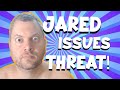 Jared genesis issues a public threat