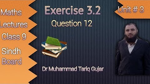 Exercise 3.2 Question 12 Mathematics class 9 Sindh Board