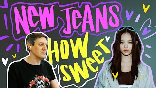 Honest reaction to NewJeans - How Sweet