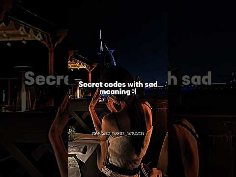 Secret codes with sad meaning..😐 #aesthetic #fyp #shorts #shortsfeed #trending #explore #viralshorts