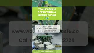 E Waste Recycling Services  #ewasterecycling #ewastemanagement #worldgreenewaste #gogreen