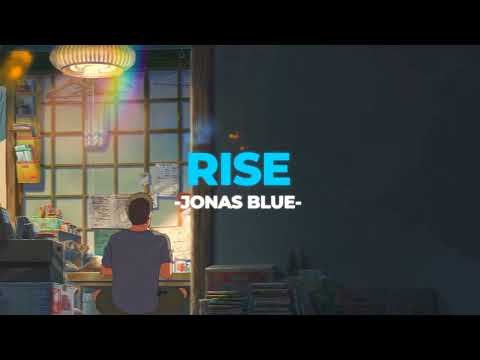 Rise Jonas Blue Slowed Reverb