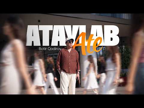 Botir Qodirov - Ataylab ate