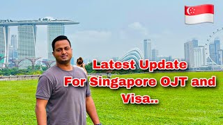 Latest Update For Singapore Visa, OJT and Study Visa Approval Time | Singapore Study | Riyasat_Ali