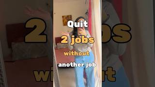 Reality of Quitting 2 Jobs Without a Backup