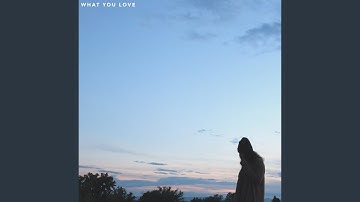 What You Love