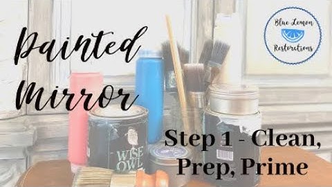 #1 Let's Paint a MIRROR!  Step 1 - Clean, Prep, and Prime
