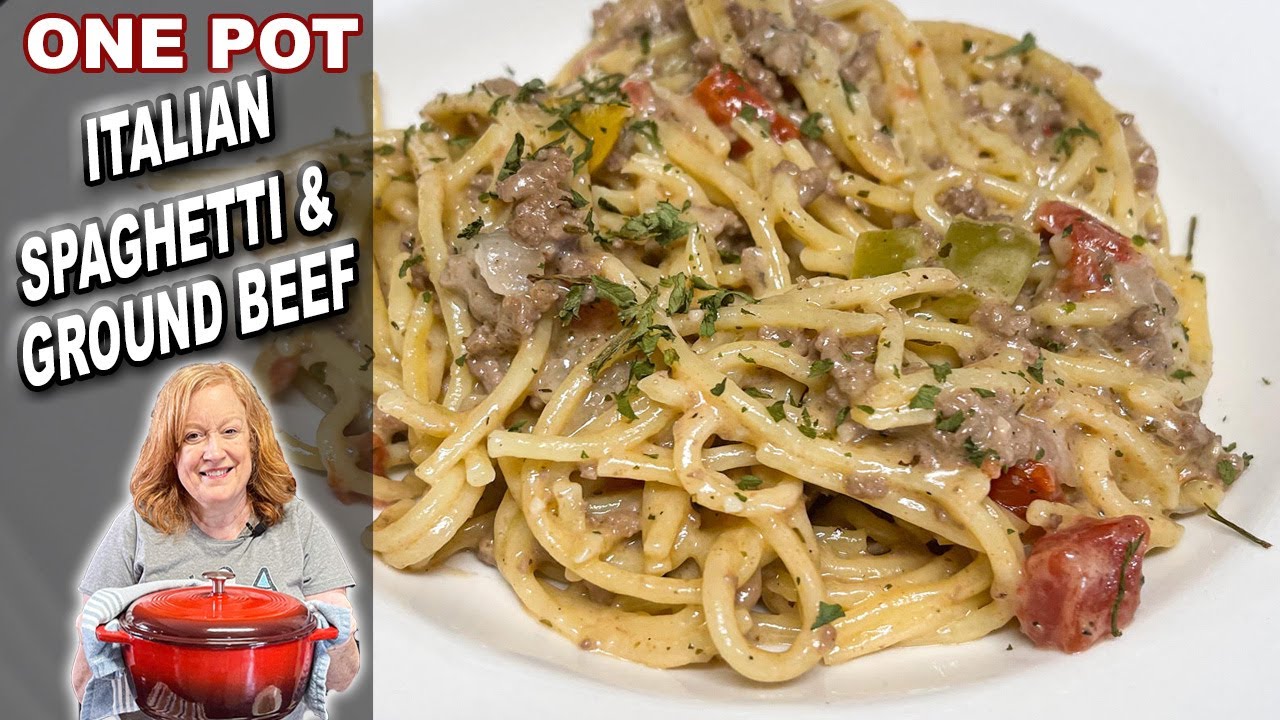 Creamy ITALIAN SPAGHETTI & Ground Beef One Pot Meal - YouTube