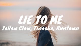 Yellow Claw - Lie To Me ft. Tinashe & Runtown (Tradução)