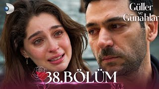 Güller ve Günahlar 38. Bölüm | HD Review