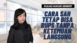 Cara sah tetap bisa RUPS tanpa harus ketemu langsung!