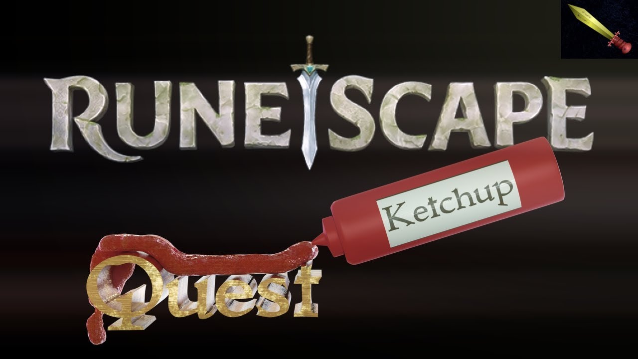 Daughter of Chaos - Runescape Quest “Ketchup”