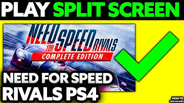 How To Play Split Screen on Need for Speed Rivals PS4? (2025)