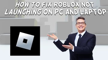 How To Fix Roblox Not Launching On PC And Laptop | Tutorial (2024)