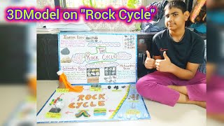 3D Model of Rock Cycle/Geography Project/Full Process with Explanation💯💚😱👌#project#akkies#rockcycle 