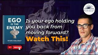 Ego Is the Enemy by Ryan Holiday | Powerful Book Review & Life Lessons