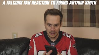 A Falcons Fan Reaction to Firing Arthur Smith Content
