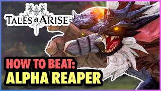 Alpha Reaper Boss Guide Hard Mode Tales Of Arise