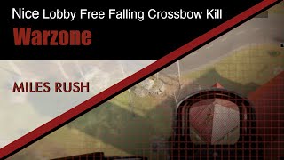 Nice Lobby Free Falling Crossbow Kill - Warzone