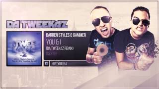 Darren Styles & Gammer  You & I (Da Tweekaz Remix)