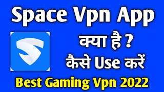 space vpn app kaise use kare !! how to use space vpn app !! best gaming vpn 2022 screenshot 5