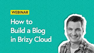 How to Build a Blog in Brizy Cloud CMS