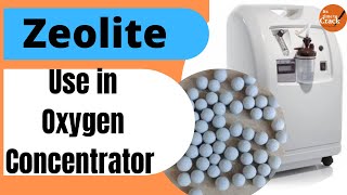 Zeolite | use in oxygen concentrator | current affairs