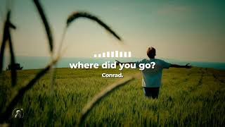 Conrad. - where did you go