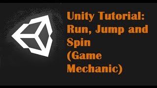 Unity Tutorial: Run, Jump and Spin (Game Mechanic)