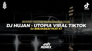 DJ HUJAN VIRAL TIKTOK - BREAKBEAT PLAT KT || INI SOUND TIKTOK YANG KALIAN CARI || FRY REMIX