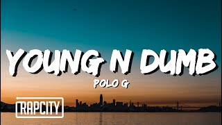 Polo G - Young N Dumb (Lyrics)