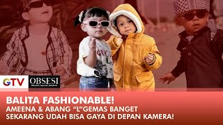 DUO GEMAS INDONESIA! Ameena & Abang 'L' Udah Ngerti Fashion! | OBSESI | PART (2/4)