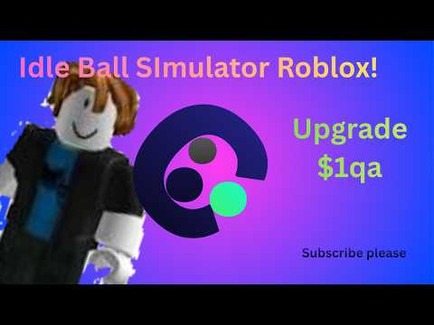 Playing Roblox Idle Ball Simulator!