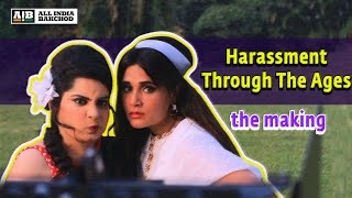 AIB : Making of Harassment Through The Ages