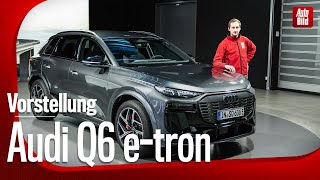 Audi Q6 e-tron (2024) Neuvorstellung mit Sebastian Friemel