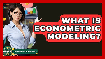 What Is Econometric Modeling? - Learn About Economics
