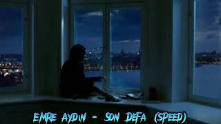 Emre Aydın - Son Defa (speed up) Resimi